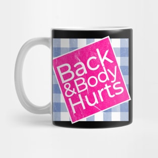 Back and Body Hurts - Fitness .AL Mug